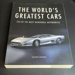 The Worlds Greatest Cars 250 Of The Most Memorable Automobiles Full Color Book